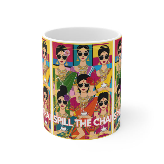 Spill The Chai Tea Lover Bollywood Desi Mug